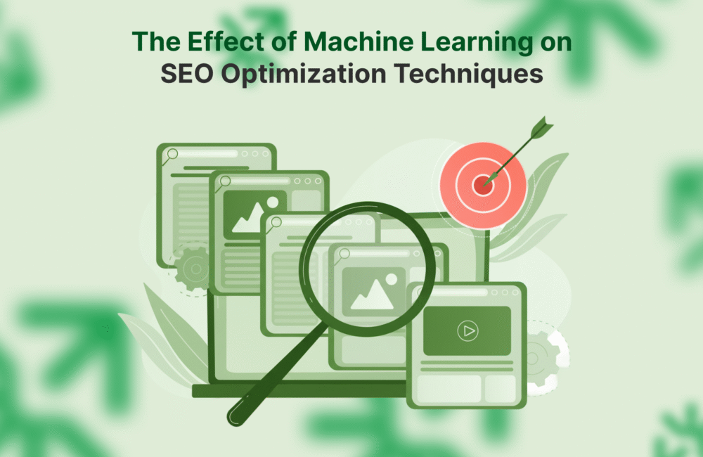 The Effect of Machine Learning on SEO Optimization Techniques