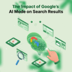 The Impact of Google’s AI Mode on Search Results