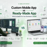 Custom Mobile App vs Ready-Made App: Which Is Better for Your Business in 2026?