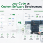 Low-Code vs Custom Software Development: Which Is Right for Your Business in 2026?
